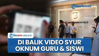 Terungkap Cinta Terlarang Oknum Guru-Siswi di Gorontalo hingga Video Syur Keduanya Beredar di Medsos