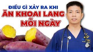 Điều Gì Xảy Ra Khi Ăn Khoai Lang Mỗi Ngày | Dr Ngọc