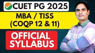 CUET PG 2025 SYLLABUS | CUET MBA TISS COQP 12 & COQP 11 OFFICIAL SYLLABUS