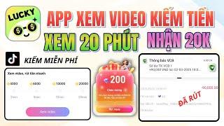 Kiếm Tiền Online | Rút 90K Miễn Phí Về ATM Trên App LUCKY VIDEO Ứng Dụng Xem Video Kiếm Tiền Mới