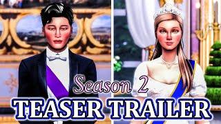 Season 2 Teaser Trailer | The Royals of Simstanstaisia: The Sims 4