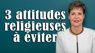 3 attitudes religieuses à éviter  Joyce Meyer  Vivre au quotidien