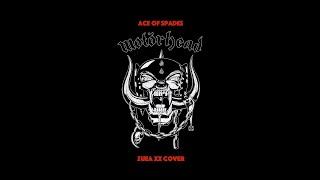 Motorhead - Ace of Spades (Zuea XX Cover)