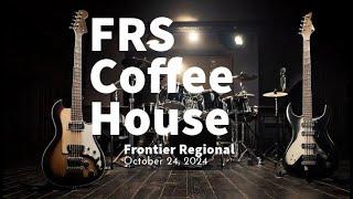 Frontier Regional Coffee House Fall 2024