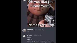 Oh You Like The Clone Wars, Name Every Clone