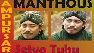 Setyo tuhu ~ manthous