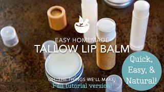 Homemade Tallow Lip Balm Recipe - Full Tutorial