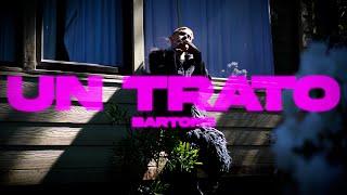 UN TRATO - Bartone (Video Oficial)