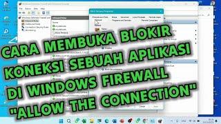 Cara Membuka Blokir Koneksi Sebuah Aplikasi di Windows Firewall Win 11 - Allow The Connection