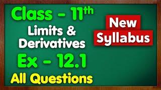 Class 11 Ex 12.1 Limits and Derivatives All Questions Chapter 12 Maths New Syllabus Green Board 11th