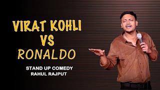 Ronaldo ka Record Todenge Virat Kohli  ||Stand up Comedy by Rahul Rajput