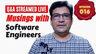 EP 016 Q&A | Career In Information Technology | Musings with Software Engineers