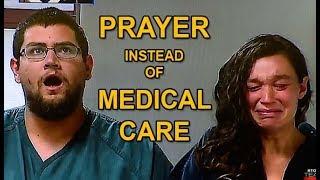 PRAYER instead of MEDICAL CARE