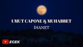 Umut Capone & Muhabbet - İhanet | Lyrics Video