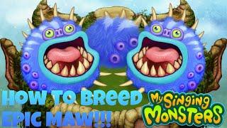 How To Breed Epic Maw on Plant Island | My Singing Monsters