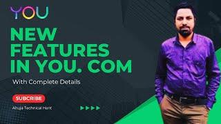 you. com new  features 2024 || With Complete Details || Your Personal Assistent