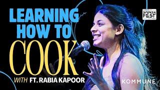 Learning How To Cook by Rabia Kapoor | Spoken Fest 2024