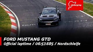 FORD Mustang GTD | 06:57:685 official laptime | Nordschleife