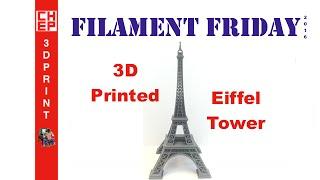 3D Printing Filament Friday #63 - 3D Printed Eiffel Tower in ABS and PLA on MAKERFRONT Printer