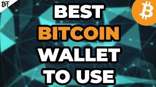 The BEST Bitcoin Wallet (BTC) To Use