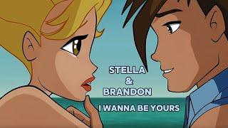 Stella & Brandon Winx Club Edit| I Wanna be Yours