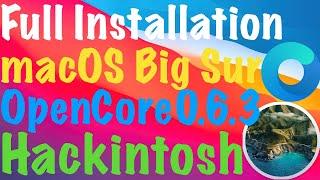 FULL INSTALLATION MACOS 11 BIG SUR / OPENCORE 0.6.3 / HACKINTOSH - ALEXEY BORONENKOV