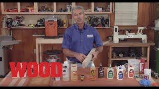 How To Choose and Use the Right Glue - WOOD magazine