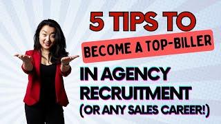 5 Tips to Become a Top-Biller in Recruitment (agency side) or ANY SALES Career - Elevate your game!