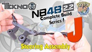 #10 Tekno NB48 2.2 - BUILD SERIES - Kit Bag J : Steering Assembly