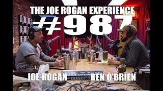 Joe Rogan Experience #987 - Ben O'Brien