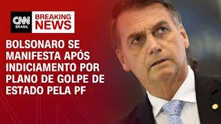 Bolsonaro se manifesta após indiciamento por plano de golpe de Estado pela PF | CNN 360°