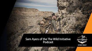 Sam Ayers of The Wild Initiative Podcast | The SPYPOINT Podcast | SPYPOINT