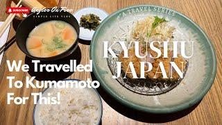 Vlog 28: We Made A Trip To Kumamoto On The Shinkansen Just For This!