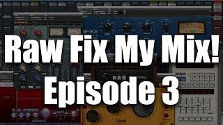 Raw Fix My Mix! Episode 3