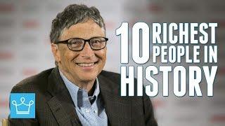 Top 10 Richest People In World History Ever