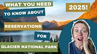 GLACIER NATIONAL PARK RESERVATIONS Have CHANGED AGAIN in 2025