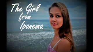 The Girl From Ipanema - Alexandra Tuzhikova