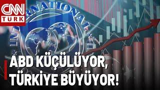 IMF'den Çarpıcı "Büyüme" Raporu! Türkiye'nin Ekonomik Büyüme Tahminini Yükseltti