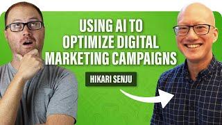 Hikari Senju: Using AI to Optimize Digital Marketing Campaigns