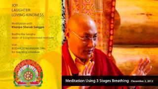 Guided Meditation Using 3 Stages Breathing by Khenpo Sherab Sangpo