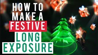 HOW TO MAKE A FESTIVE LONG EXPOSURE PHOTO