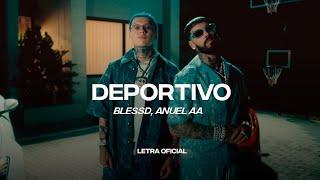 Blessd, Anuel AA - DEPORTIVO (Lyric Video) | CantoYo