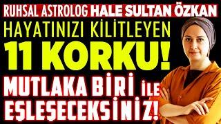 ŞOK! Mutlaka Biri ile Eşleşeceksiniz! Hayatınızı Kilitleyen Karmik 11 Korku! Hale S. Özkan İlkay B.