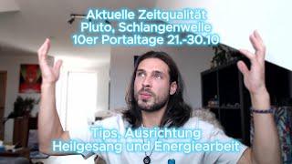 Aktuelle Zeitqualität. Pluto, Portaltage, Mayakalender. Mit Tipps, Energiearbeit und Heilgesang️