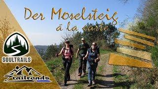 Der Moselsteig à la carte  Trailroads zu Gast bei Soultrails  Eine Genußwanderung