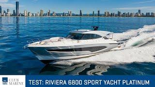 Riviera 6800 Sport Yacht Platinum Edition | Club Marine Boat Test