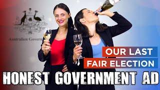 Honest Government Ad | Our Last Fair Election?