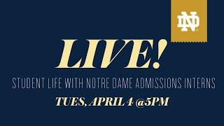 Notre Dame Student Life with ND Admissions Interns