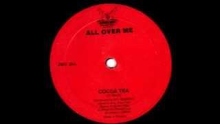 Cocoa Tea - All Over Me