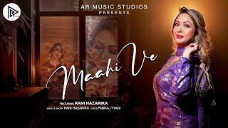 Maahi Ve || Rani Hazarika || official Video || AR Music Studios || 2024